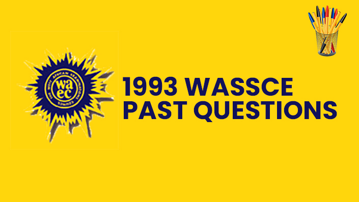 1993 WASSCE Questions
